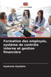 Formation des employés, système de contrôle interne et gestion financière - Oyelakin Oyekunle