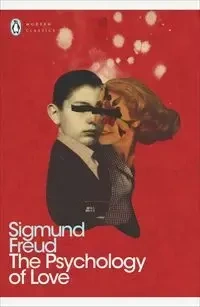 The Psychology of Love - Freud 	Sigmund