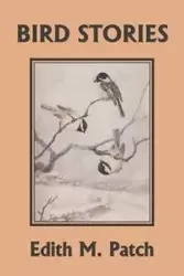Bird Stories (Yesterday's Classics) - Patch Edith M.