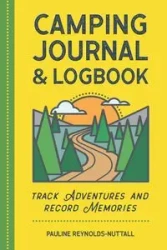 Camping Journal & Logbook - Pauline Reynolds-Nuttall
