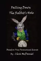 Falling Down The Rabbit's Hole - Chris McDaniel