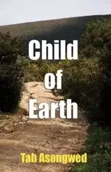 Child of Earth - Asongwed Tah