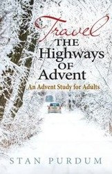 Travel the Highways of Advent - Stan Purdum