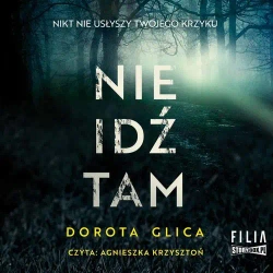 audiobook Nie idź tam - Dorota Glica