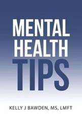 Mental Health Tips - Kelly Bawden MS LMFT J