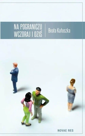 eBook Na pograniczu wczoraj i dziś - Beata Kałuszka mobi epub
