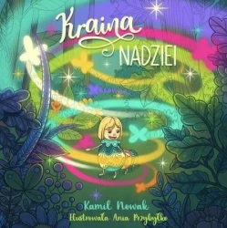 Kraina Nadziei - Kamil Nowak, Ania Przybyłko