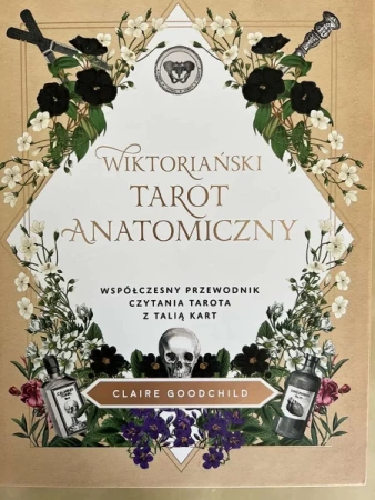 Wiktoriański tarot anatomiczny. Współczesny przewodnik czytania tarota z talią kart - Claire Goodchild
