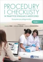 Procedury i checklisty w praktyce symulacji medycz - Kazimiera Hebel, Aleksandra Steliga, Katarzyna Le