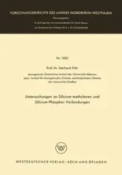 Untersuchungen an Silicium-methylenen und Silicium-Phosphor-Verbindungen - Fritz Gerhard