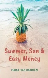 Summer, Sun & Easy Money - van Maria Daarten