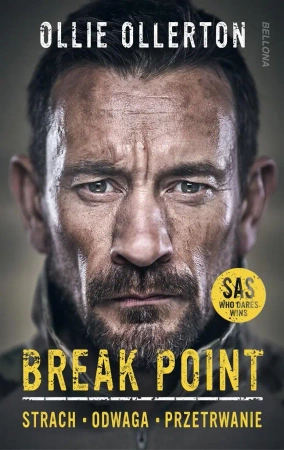 Break Point. Żołnierz Sił specjalnych o sile.. - Ollie Ollerton, Leszek Erenfeicht