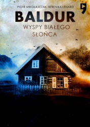 Baldur T.1 Wyspy Białego Słońca - Lenard Berenika, Piotr Mikołajczak