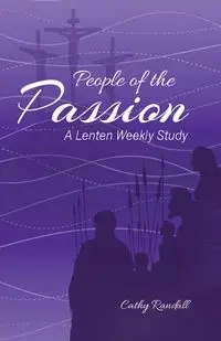 People of the Passion - Randall Cathy