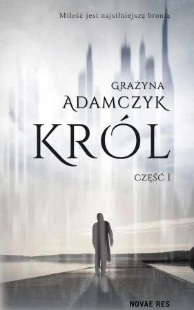 eBook Król. Część I - Grażyna Adamczyk epub mobi