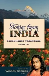 Stories from India, Volume 2 - Yogananda Paramhansa