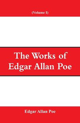 The Works of Edgar Allan Poe (Volume I) - Edgar Allan Poe