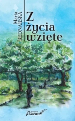 Z życia wzięte - Maria Bednarska