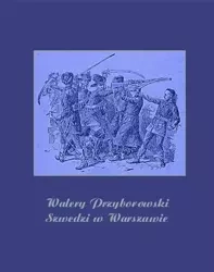 eBook Szwedzi w Warszawie - Walery Przyborowski epub mobi