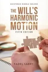 The Will's Harmonic Motion - Sabry Fadel