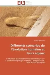 Différents scénarios de l évolution humaine et leurs enjeux - WITZELING-T