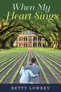 When My Heart Sings - Betty Lowrey
