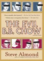 The Evil B.B. Chow and Other Stories - Steve Almond