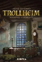 Trollheim T.4 Wampiry i demony - Arne Lindmo
