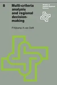 Multi-Criteria Analysis and Regional Decision-Making - Peter Nijkamp