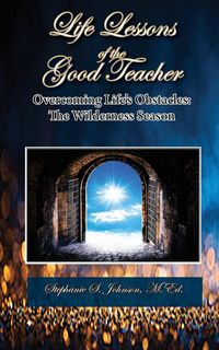 Life Lessons of the Good Teacher - Johnson Stephanie S