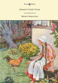 Grimm's Fairy Tales - With Many Illustrations in Colour and in Black-And-White by Helen Stratton - Grimm Brothers