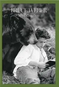 Bruce Weber My Education