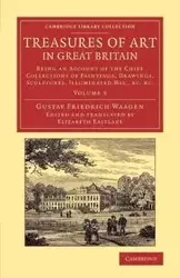 Treasures of Art in Great Britain - Volume 3 - Waagen Gustav Friedrich