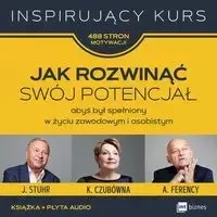 Jak rozwinąć swój potencjał - Opracowanie Zbiorowe