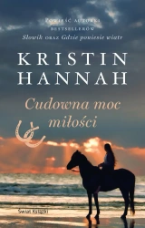Cudowna moc miłości - Kristin Hannah