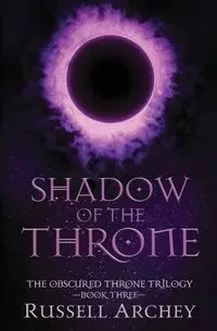 Shadow of the Throne - Russell Archey