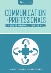 Communication for Professionals - Terrence L. Warburton