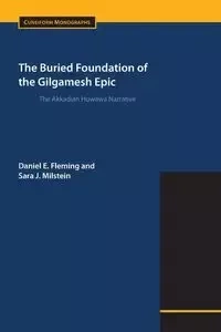 The Buried Foundation of the Gilgamesh Epic - Daniel E. Fleming