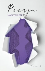 Poezja naszych dni T.3 - praca zbiorowa