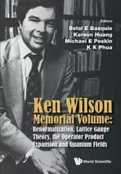 KEN WILSON MEMORIAL VOLUME - MICHAEL BELAL E BAAQUIE KERSON HUANG E