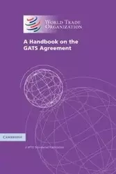 A Handbook on the Gats Agreement - World Trade Organization