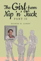 The Girl from Nip 'n' Tuck Part II - Dianne H. Lundy