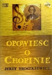 Opowieść o Chopinie audiobook - Jerzy Broszkiewicz