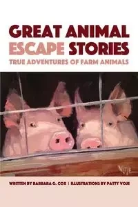 Great Animal Escape Stories - Barbara Cox