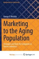 Marketing to the Aging Population - George P. Moschis