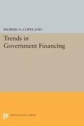 Trends in Government Financing - Morris Albert Copeland