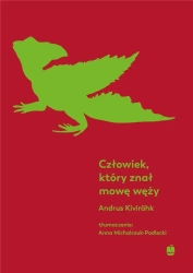 Człowiek który znał mowę węży - Andrus Kivirhk