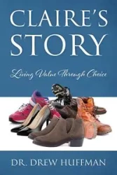 Claire's Story - Drew Huffman Dr.
