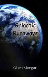 Galactic Runaways - Morgan Clara