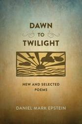 Dawn to Twilight - Daniel Mark Epstein